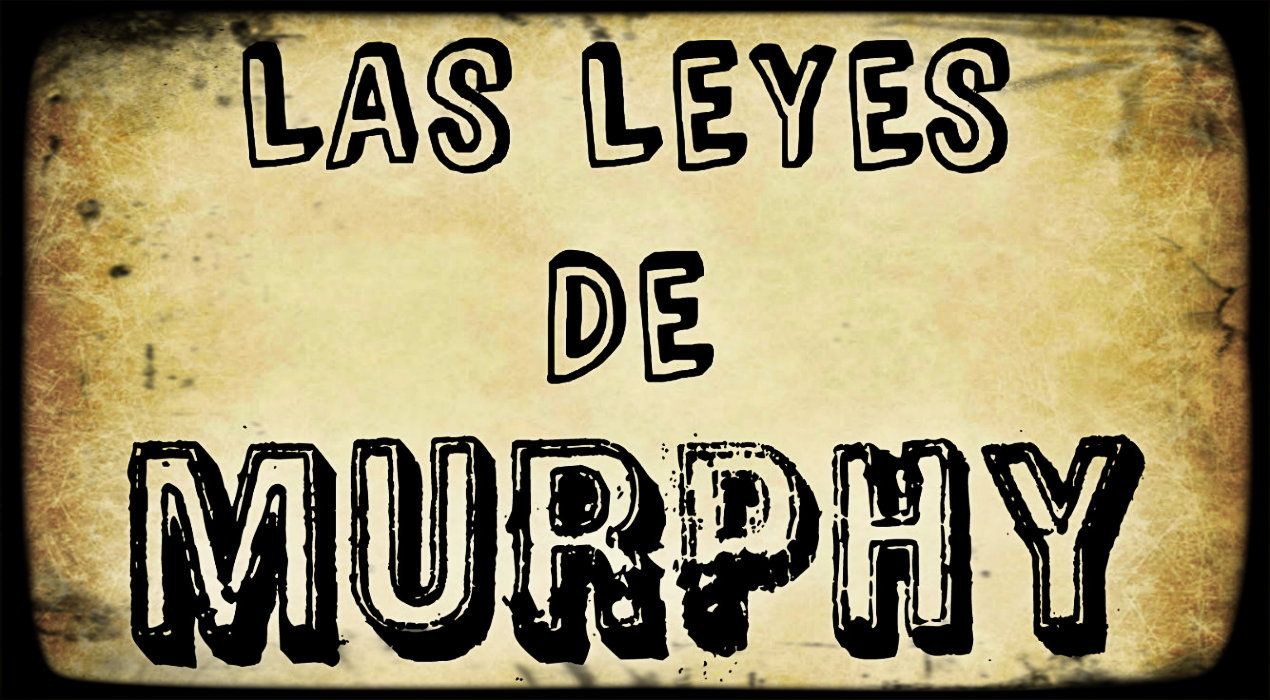 LEYES MURPHY - Leyes de Murphy
