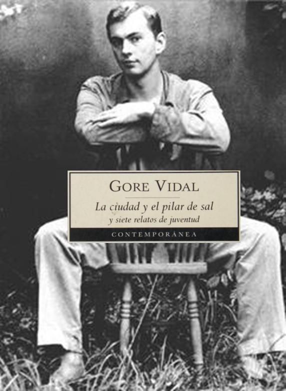 La ciudad y el pilar - La ciudad y el pilar de sal y siete relatos de juventud - Gore Vidal