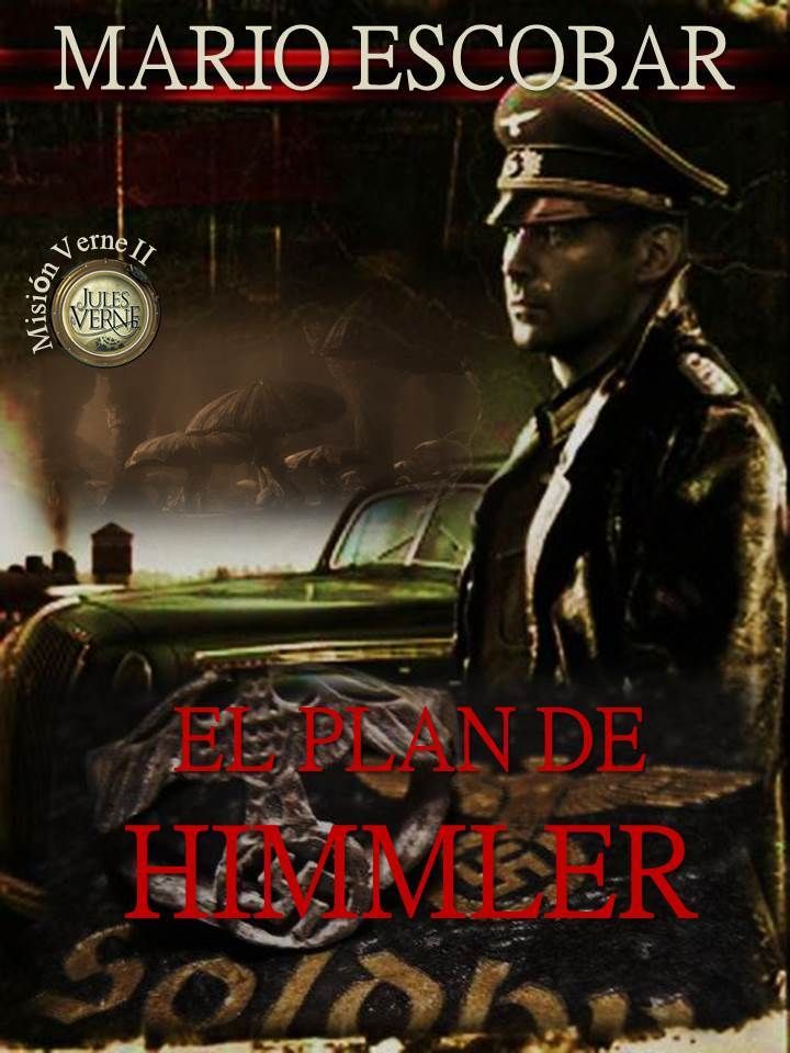 Mision Verne I Portada 2 - El plan de Himmler - Mario Escobar