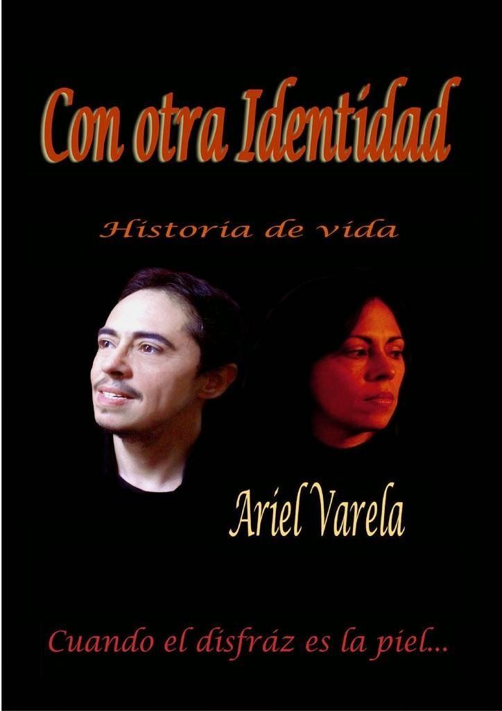 Nueva20imagen20de20mapa20de20bits 70 - Con otra identidad, Historia de vida - Ariel Varela