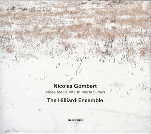 R 2688189 1378325092 7485 - Nicolas Gombert - Hilliard Ensemble - Missa Media Vita in Morte Sumus (2006)
