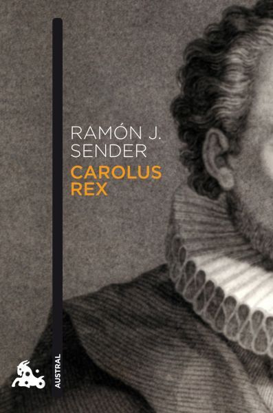carolus rex 9788423342778 - Carolus Rex - Ramón J Sender