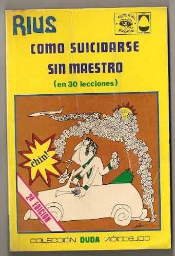 como suicidarse sin maestro rius librocomic ilustrado d 1974 MLM O 62801014 8393 - Como Suicidarse sin Maestro - Rius