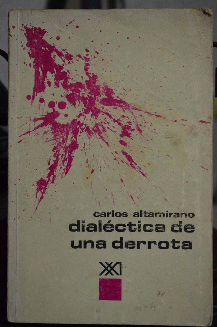 dialectica de la derrota carlos altamirano 14022 MLM20083052517 042014 F - Dialectica de una derrota - Carlos Altamirano