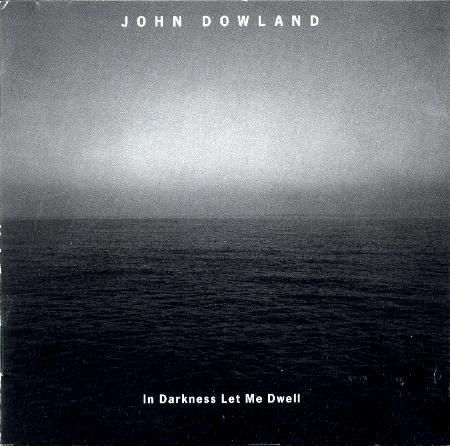 dowl orig - John Dowland, John Potter: In Darkness Let Me Dwell (2000)