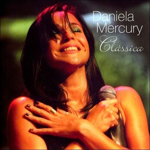 fff3f43362a8ec494a545b1b142507ef - Daniela Mercury - Classica