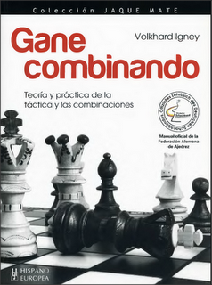 gane2Bcombinando - Gane combinando. Teoria y practica (Ajedrez)