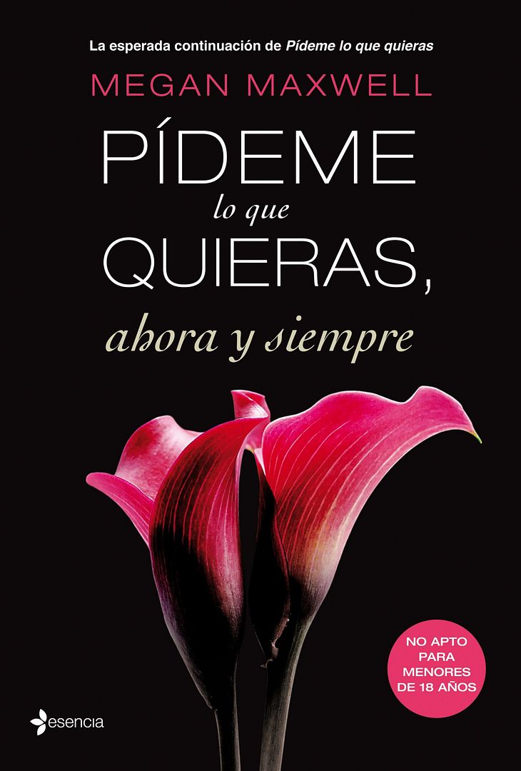 pideme lo que quieras ahora y siempre 9788408105473 - Pideme lo que quieras ahora y siempre - Megan Maxwell