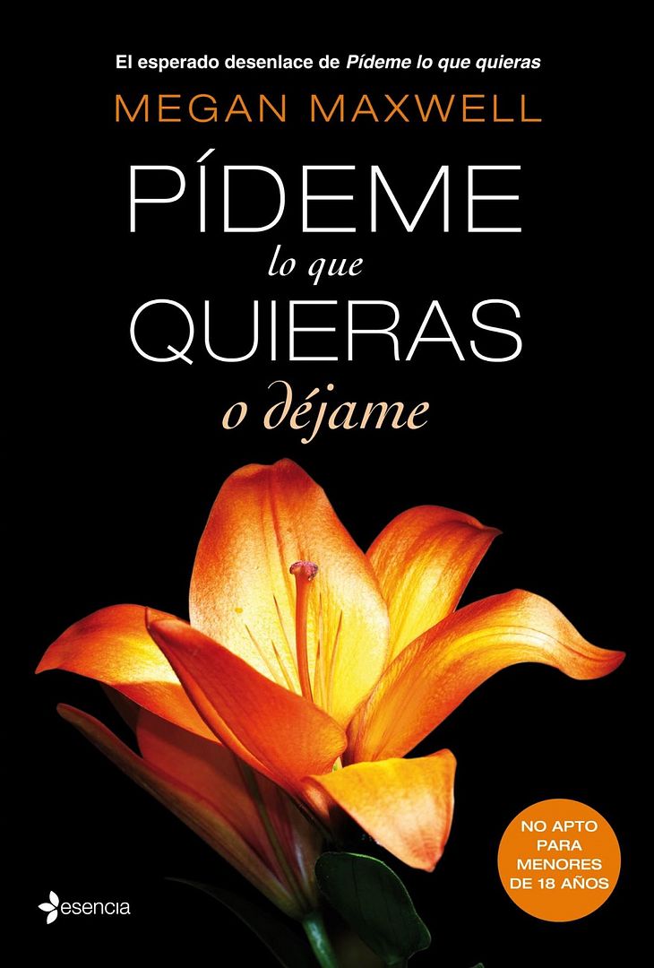 pidemeloquequierasodejame - Pídeme lo que quieras o déjame - Megan Maxwell (Voz Humana)