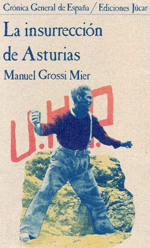 t1vQ472 - La Insurreccion De Asturias - Manuel Grossi Mier