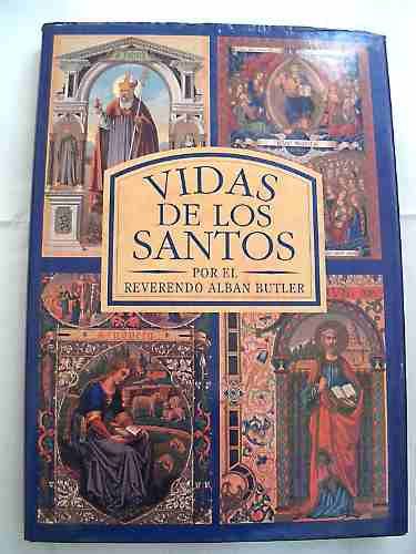 vida de los santos por el reverendoalban butler 1653 MLU29656853 9365 O - Las Vidas de los Santos Padres, Mártires y otros Santos (Tomos 01-04) - Butler
