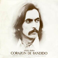 ANGELPARRACORAZON - Ángel Parra - Corazón de bandido. Canciones de patria nueva 1971 MP3