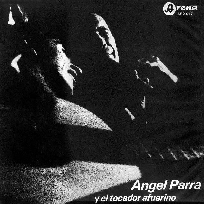 AParra1967 AngelParrayeltocadorafuerino - Ángel Parra + Gilbert Favre - Angel Parra y el tocador afuerino (1967)
