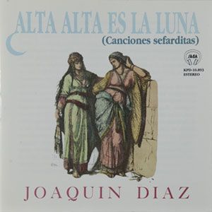 04g - Joaquín Díaz - Alta, Alta es la Luna (canciones sefarditas) (1992) MP3