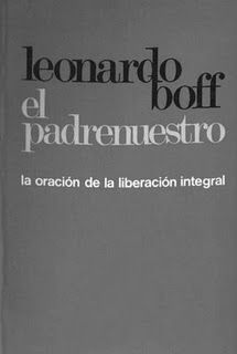 074 - El padrenuestro la oracion de la liberacion integral - Leonardo Boff
