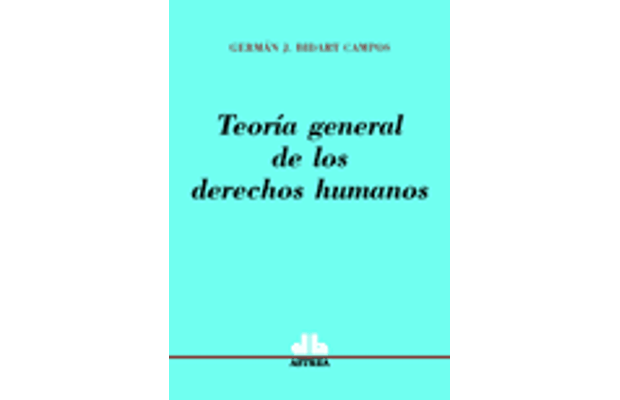 10439769 3 200957 19 56 51 - Teoria General de los Derechos Humanos - German Bidart Campos