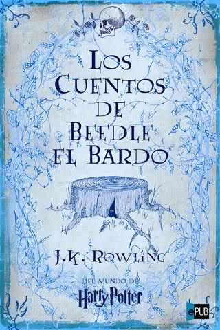 15wcmfm - Los cuentos de Beedle el Bardo - J. K. Rowling