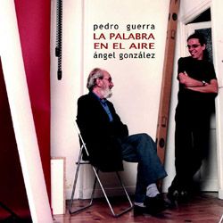1602 - Pedro Guerra & Ángel González - La palabra en el aire