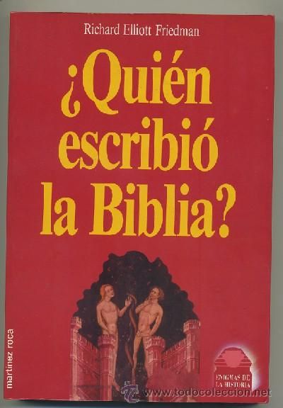 19845717 - ¿Quién escribió la biblia? – Richard Elliott Friedman