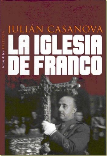 2011 07 08 093916 thumb - La iglesia de Franco – Julián Casanova