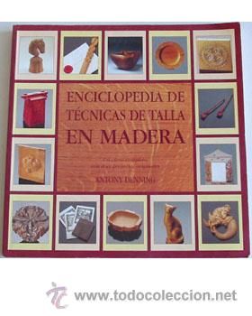 21884530 - Enciclopedia de Técnicas de Talla en Madera - Antony Denning