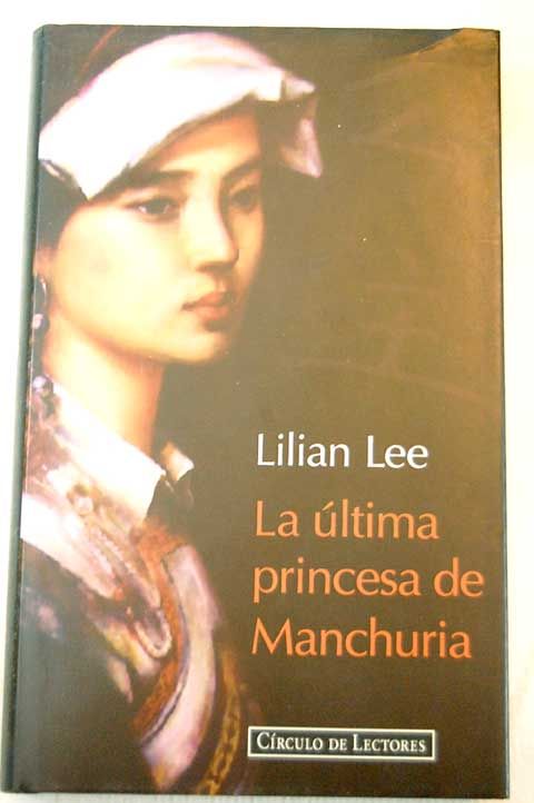 220767 - La última princesa de Manchuria – Lillian Lee