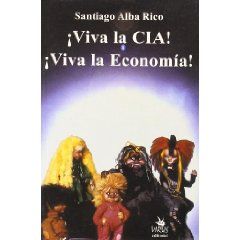 519RFE FeRL SL500 AA240  - ¡Viva la CIA! ¡Viva la Economía!- SANTIAGO ALBA RICO
