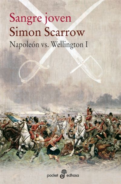 9788435019286 - Napoleón Vs Wellington 1 - Sangre Joven - Simon Scarrow