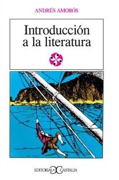 Andr25C325A9s2BAmor25C325B3s2B 2BIntroducci25C325B3n2Ba2Bla2BLiteratura - Introducción a la Literatura - Andrés Amorós