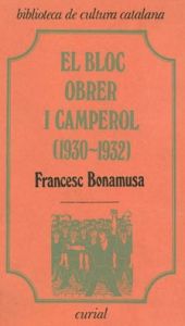 Bloc Obrer i Camperol - El Bloc Obrer i Camperol - Francesc Bonamusa
