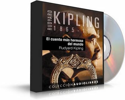 ElCuentoMasHermosodelMundo RudyardKipling - El cuento mas hermoso del mundo R. Kipling (Voz humana)