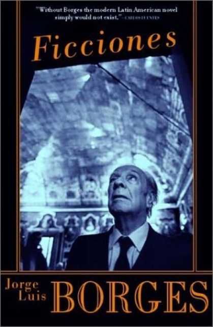 Ficciones - Ficciones - Jorge Luis Borges