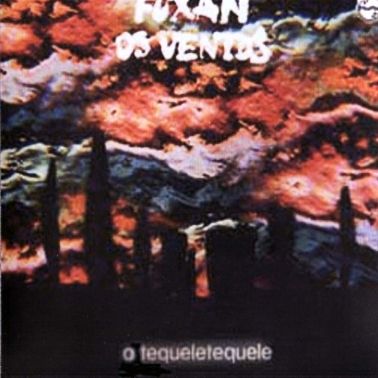 FuxanOsVentosOtequeletequele - Fuxan Os Ventos – O tequeletequele (1977)