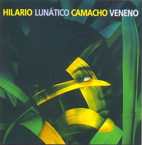LunticoVeneno Frontal - Hilario Camacho Discografia