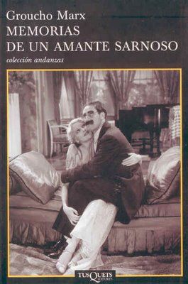 MEMORIAS - Memorias de un amante sarnoso - Groucho Marx