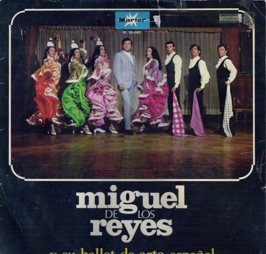 MigueldelosReyes - MIGUEL DE LOS REYES y su ballet de arte español (1970)