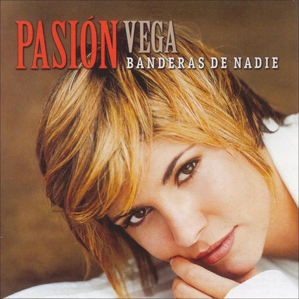 Pasion Vega Banderas De Nadie Frontal - Pasion Vega: Discografia 1996-2006 (10 Cd´s)