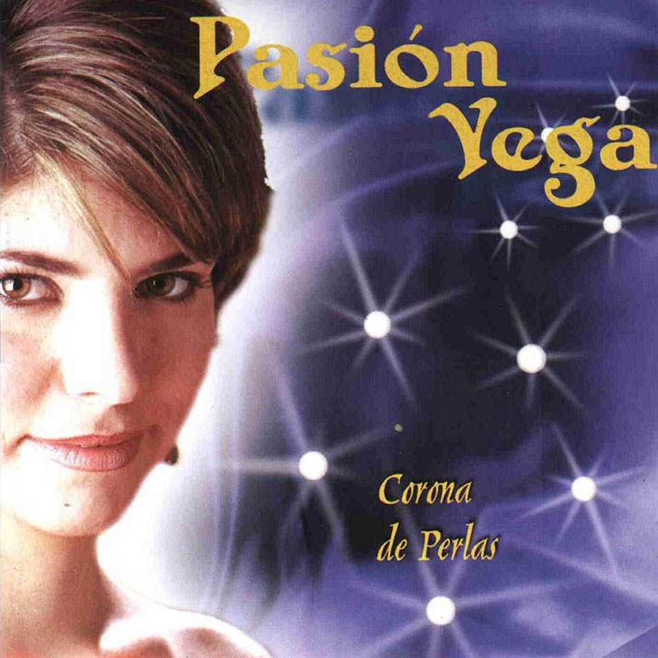 Pasion Vega Corona De Perlas Frontal - Pasion Vega: Discografia