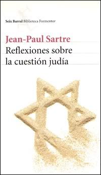 Reflexionessobrelacuestinjuda - Reflexiones sobre la cuestión judía - Jean Paul Sartre