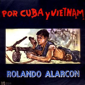 RolandoAlarcC3B3n1969 PorCubayVietnam - Rolando Alarcón - Por Cuba y Vietnam