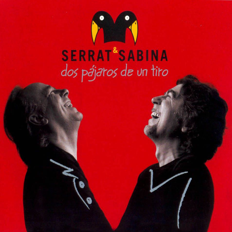 Serrat y Sabina Dos Pajaros De Un Tiro Frontal - Joan Manuel Serrat: Discografia