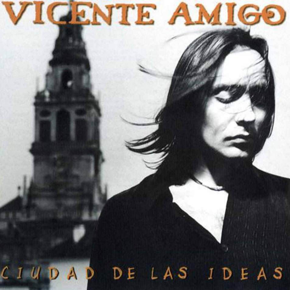 Vicente Amigo Ciudad De Las Ideas Frontal - Vicente Amigo - Ciudad De Las Ideas (2000) Flac