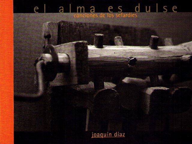 alma dulse - Joaquín Díaz - El alma es dulce. Canciones de los sefardies (2001) MP3