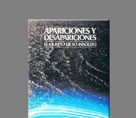 apariciones - El Mundo de lo Insólito: Apariciones y Desapariciones