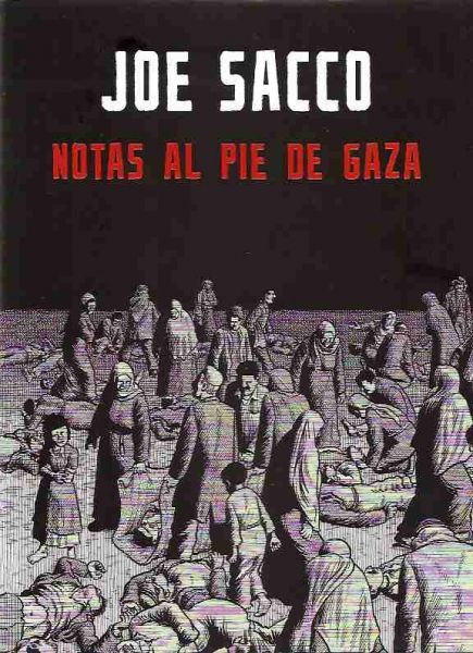 blognotasalpiedegaza - Notas al pie de Gaza - Joe Sacco