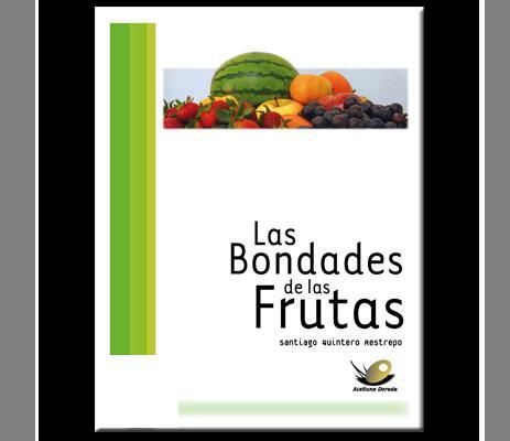 bondades - Las Bondades de las Frutas - Santiago Quintero Restrepo