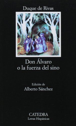 don alvaro o la fuerza del sino letras hispanicas 14751015 - Don Alvaro o la Fuerza del Sino - Duque de Rivas (Voz humana)
