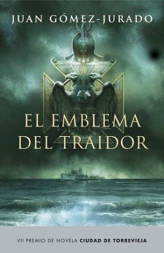 el emblema del traidor juan gomez jurado - El emblema del traidor - Juan Gomez Jurado