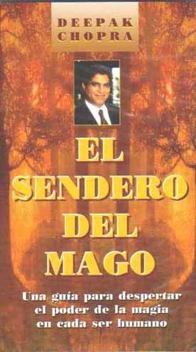 el sendero del mago - El sendero del mago - Deepak Chopra (voz humana)