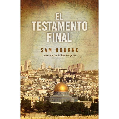 el testamento final - El Testamento final – Sam Bourne